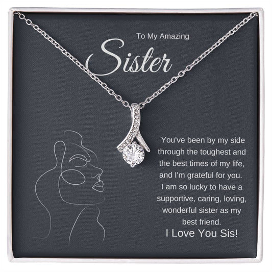 Sister|Alluring Beauty Necklace| I Love You Sis!| To My Amazing Sister